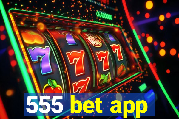 555 bet app